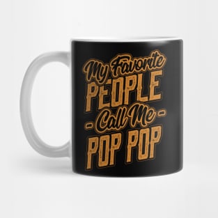 My Favorite People Call Me Pop Pop Mug